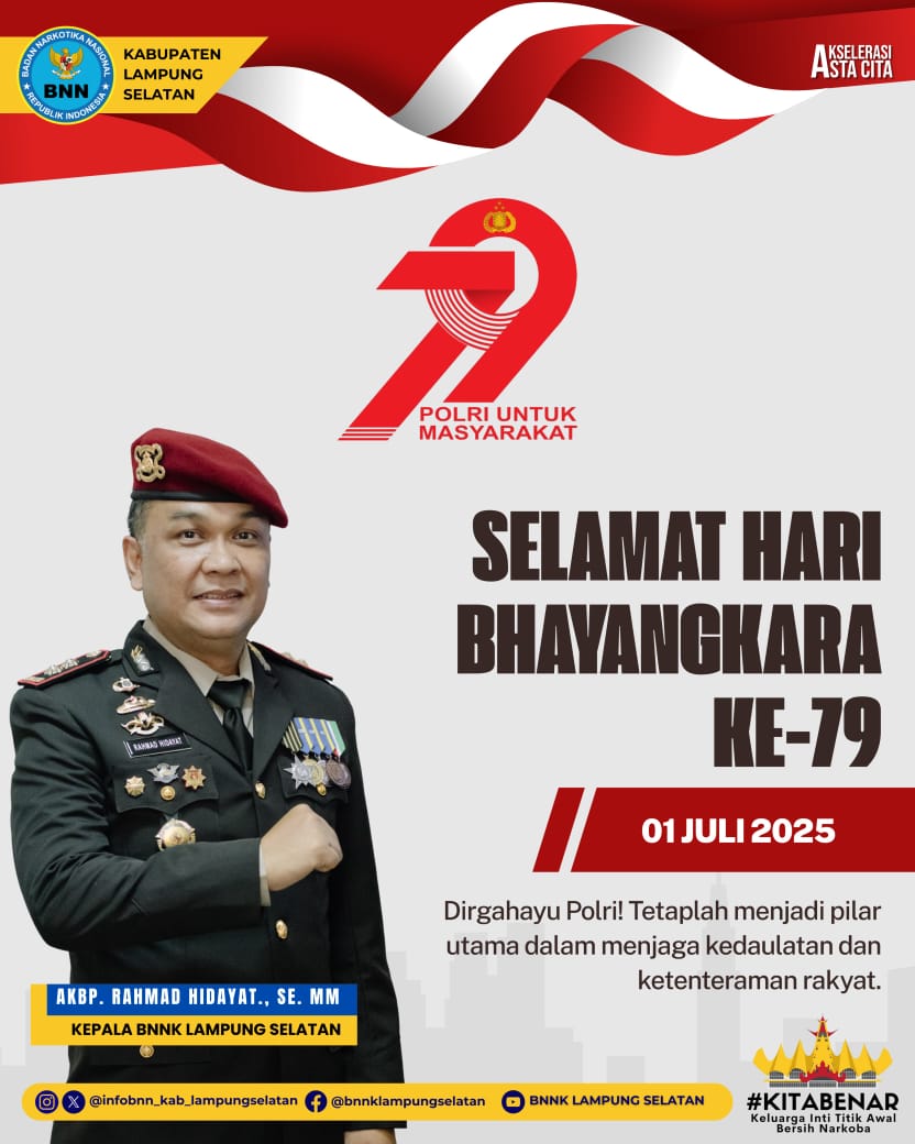 Ucapkan Selamat HUT Bhayangkara ke-79, Kepala BNNK Lampung Selatan:  Polri Untuk Masyarakat.